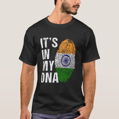 Its in My DNA indian Pride   india Flag men women T_Shirt