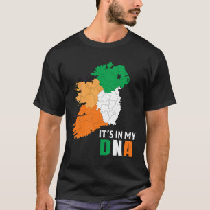 It's In My Dna Ireland Irish Flag Gifts Men Women T-Shirt
