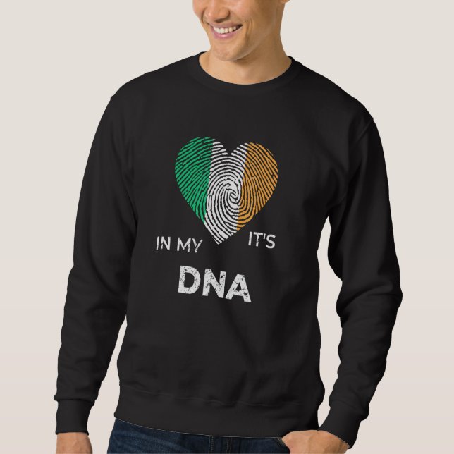 Its In My Dna Irish Flag Ireland Nationality Genea Sweatshirt (Front)