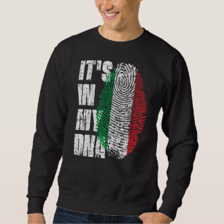 It's In My Dna Italy Flag Italian Sweatshirt