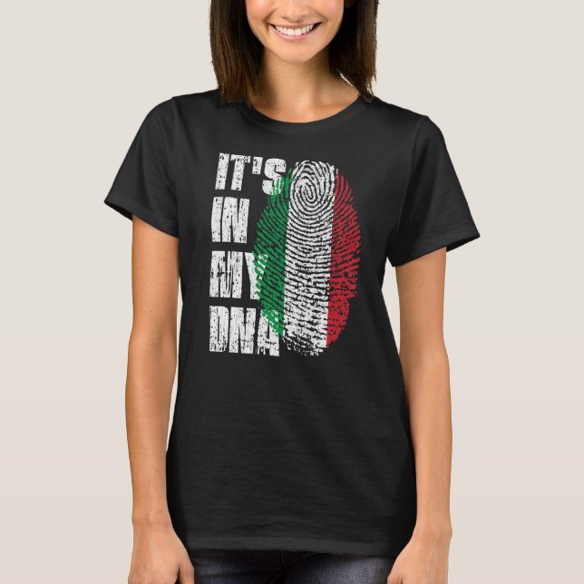It's In My Dna Italy Flag Italian T-Shirt (Front)