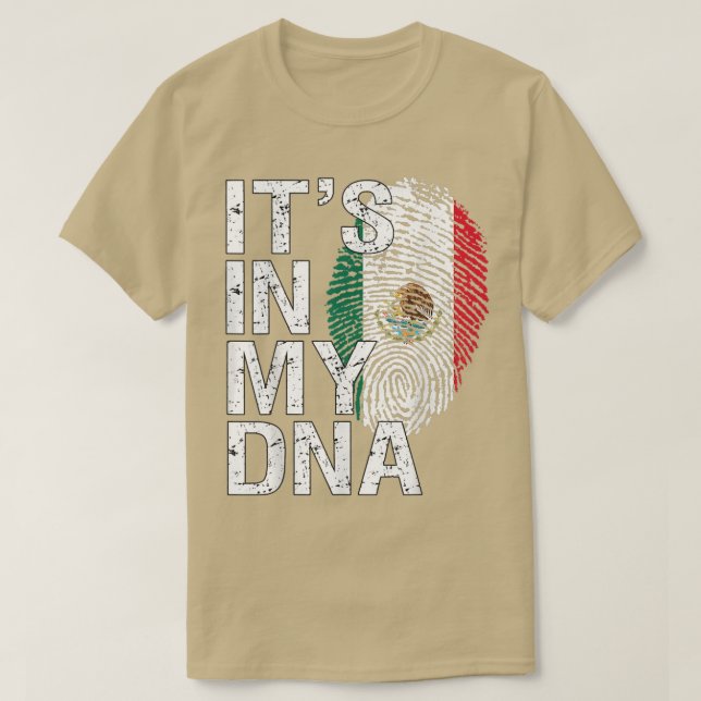 It's In My DNA Meican Patriot Proud Hispanic Meico T-Shirt (Design Front)