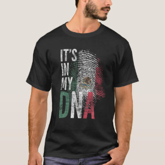 Its In My DNA Mexican Flag Hispanic Culture Pride  T-Shirt