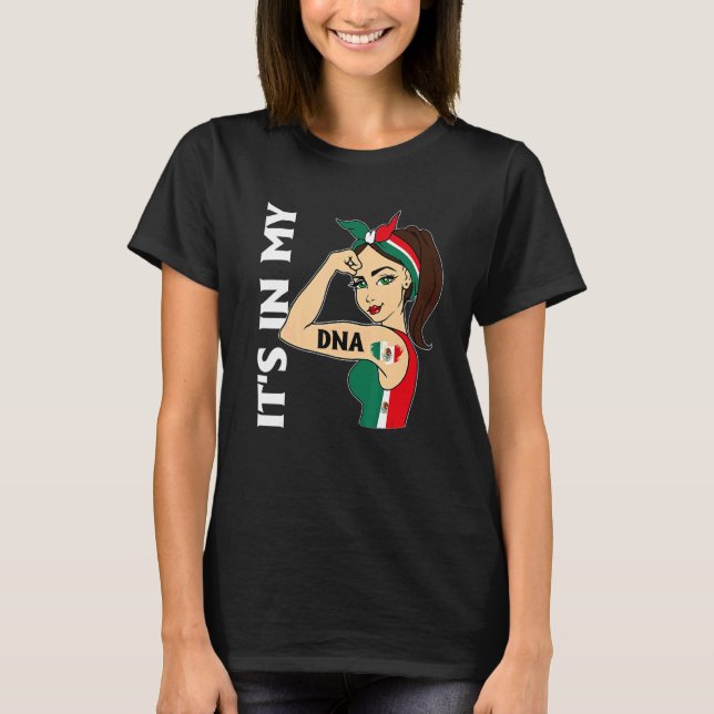 It's In My DNA Mexican Messy Bun Women Hispanic    T-Shirt (Front)