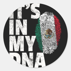 It's In My Dna Mexican Mexico Flag Cinco De Mayo S Classic Round Sticker
