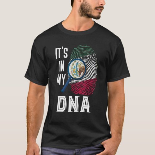 Its In My Dna Mexican Pride Hispanic Culture Mexic T_Shirt