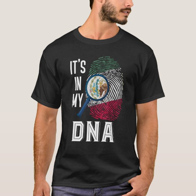 Its In My Dna Mexican Pride Hispanic Culture Mexic T-Shirt (Front)