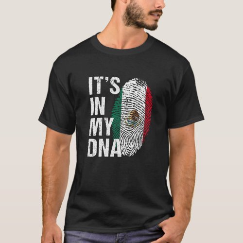 Its in My DNA mexican Pride  mexico Flag men wome T_Shirt