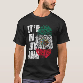 IT's IN MY DNA Mexico Flag Mexican T-Shirt