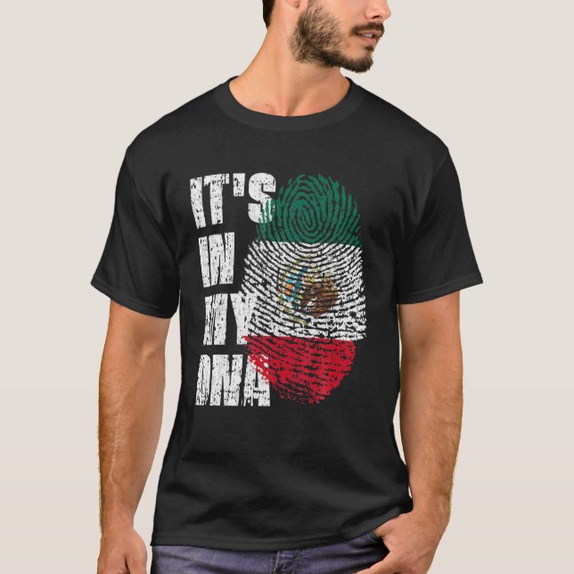 IT's IN MY DNA Mexico Flag Mexican T-Shirt (Front)