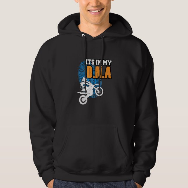 ITS IN MY DNA Motocross BMX Supermoto Supercross B Hoodie (Front)
