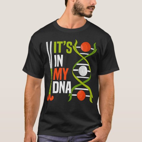 ITS IN MY DNA Sports Field Hockey Player Classic T T_Shirt