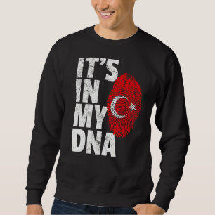 It's In My Dna Turkey Turkish Flag Souvenir Sweatshirt