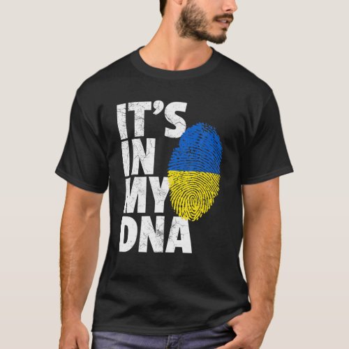 Its In My DNA Ukraine Support Ukraine T_Shirt