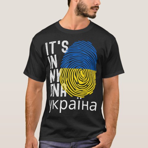 Its In My DNA Ukrainian Ukraine Independence Day  T_Shirt