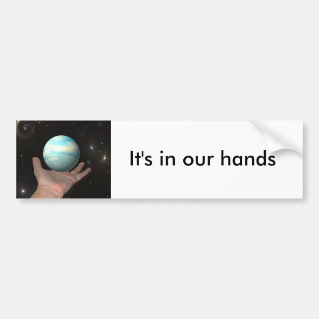 It's in our hands bumper sticker (Front)