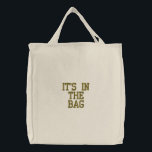 "It's in the Bag" Tote<br><div class="desc">You've got stuff. LOTS of stuff. You need to carry it. Put it here, then your stuff will be IN THE BAG.</div>