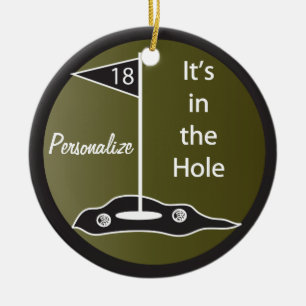 It's in the Hole Golf Ceramic Ornament