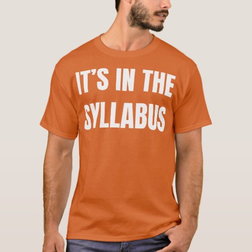 its in the syllabus 1 T_Shirt