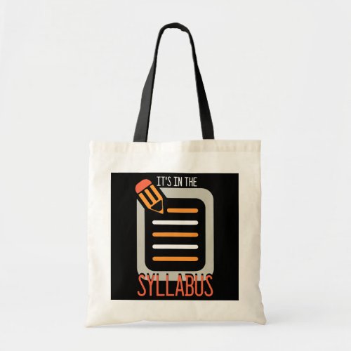 Its In The Syllabus English Teacher  Tote Bag