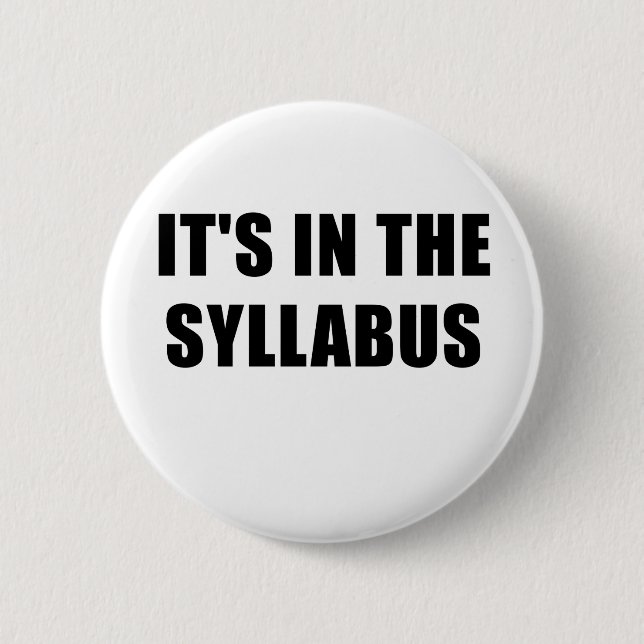 Its In the Syllabus Pinback Button (Front)