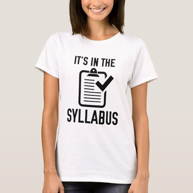 It's In The Syllabus T-Shirt (Front)
