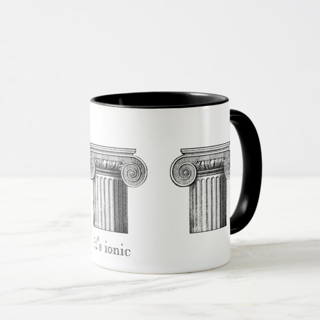 "It's ionic" architectural order of columns ironic Mug (Front Right)