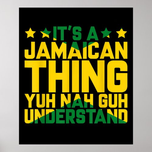 Its Jamaican Thing Yuh Nah Guh Understand Jamaica Poster