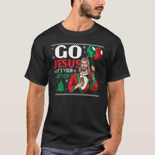 It's Jesus' Birthday At Christmas T-Shirt