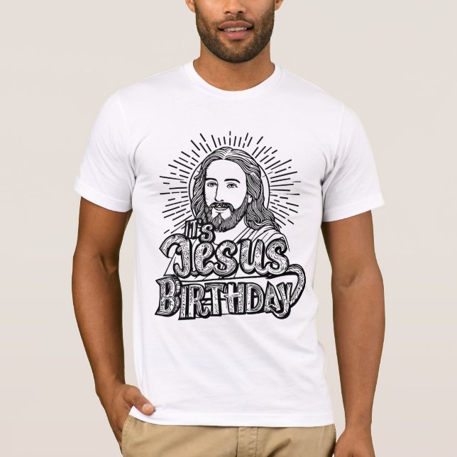 It's Jesus Birthday Christmas T-Shirt (Front)