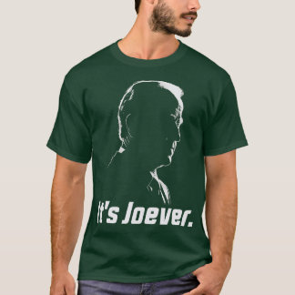 Its Joever Funny Political Meme T-Shirt
