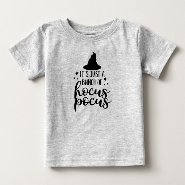 It's Just a Bunch of Hocus Pocus Baby T-Shirt (Front)