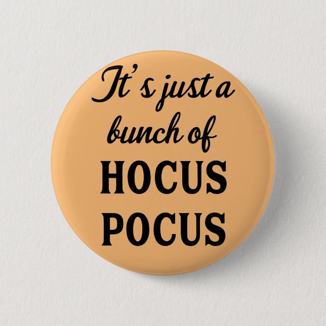 It's Just a Bunch of Hocus Pocus Button (Front)