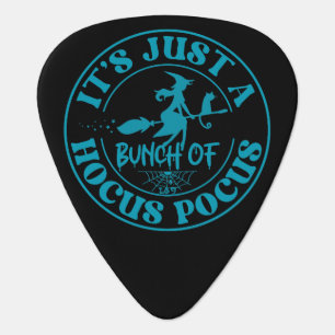 IT'S JUST A BUNCH OF HOCUS POCUS funny  halloween  Guitar Pick