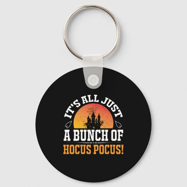 It's Just a Bunch of Hocus Pocus Halloween Keychain (Front)