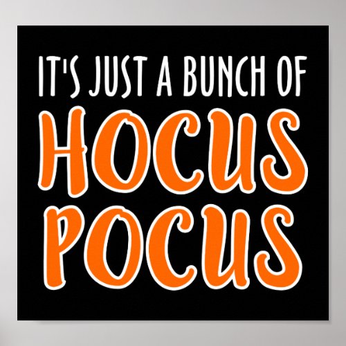 Its Just a Bunch of Hocus Pocus Halloween Poster