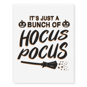 It's Just A Bunch Of Hocus Pocus, Halloweentee Temporary Tattoos