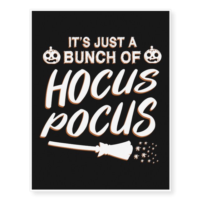 It's Just A Bunch Of Hocus Pocus, Halloweentee Temporary Tattoos (Front)