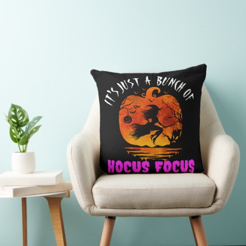 Its Just a Bunch of Hocus Pocus Pumpkin Halloween Throw Pillow