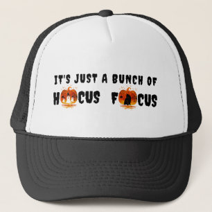 It's Just a Bunch of Hocus Pocus Pumpkin Halloween Trucker Hat