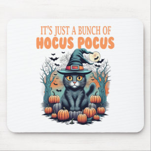 It's Just A Bunch Of Hocus Pocus Shirt Mouse Pad