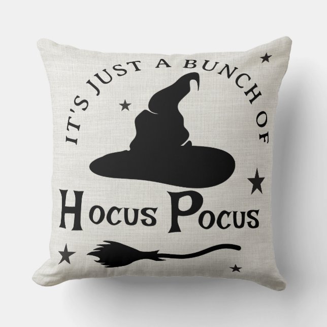 It's Just a Bunch of Hocus Pocus Throw Pillow (Front)