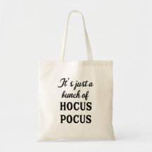 It's Just a Bunch of Hocus Pocus Tote Bag