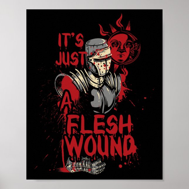It's Just A Flesh Wound Funny Halloween  Poster (Front)