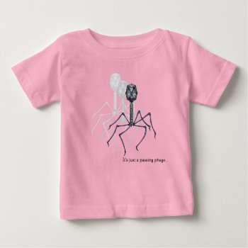 It's Just A Passing Phage... Baby & Toddler Baby T-shirt by raginggerbils at Zazzle