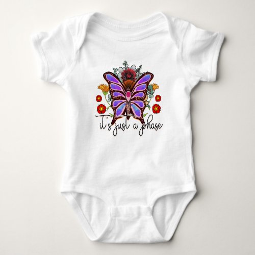 Its Just A Phase Butterfly Cute Funny Quote Baby Bodysuit