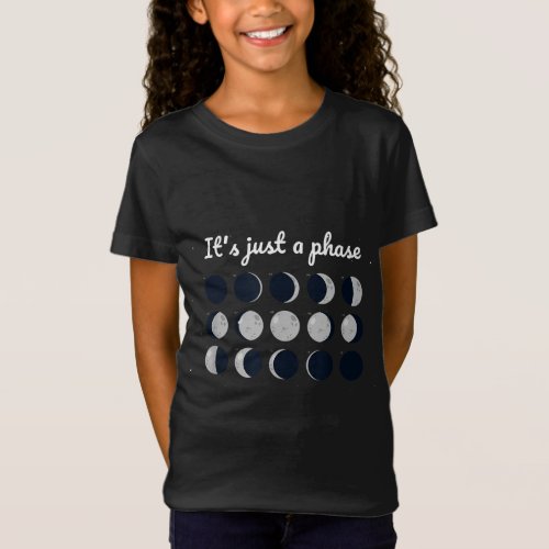 Its Just A Phase Funny Moon Astronomy Pun Gift T_Shirt