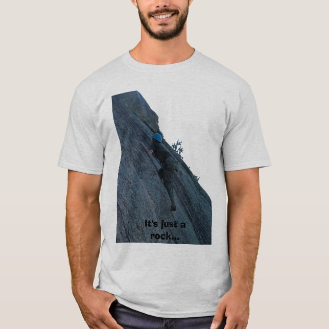 It's Just a Rock T-Shirt (Front)