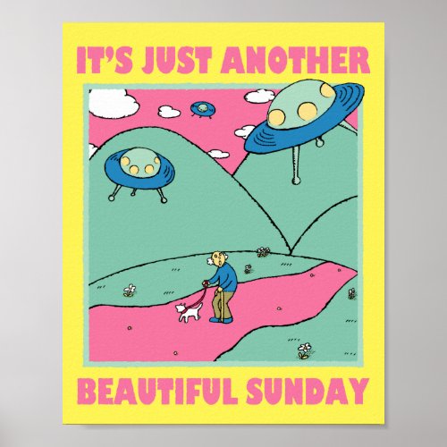 Its Just Another Beautiful Sunday Poster