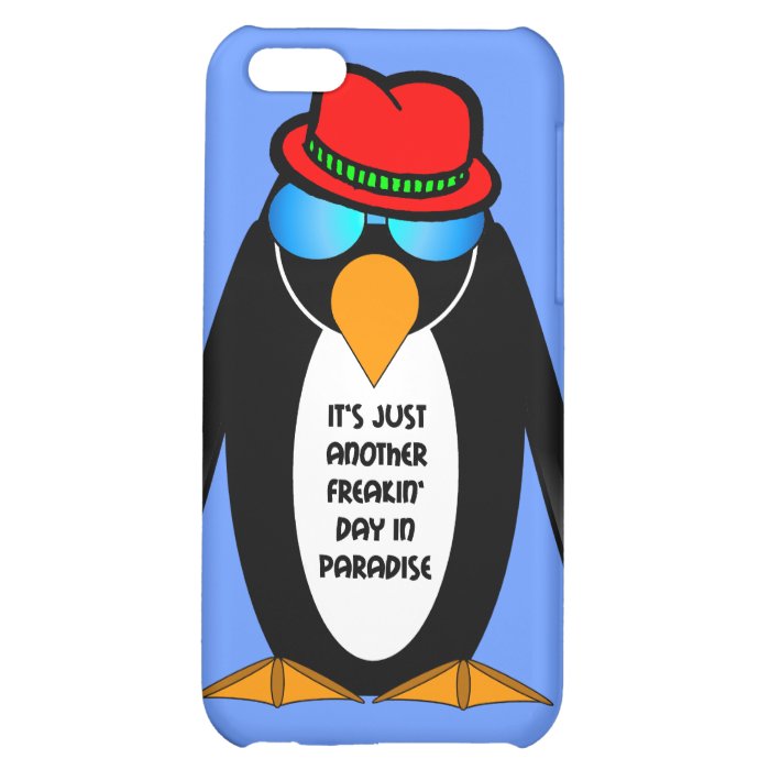 It's just another freakin' day in paradise iPhone 5C case